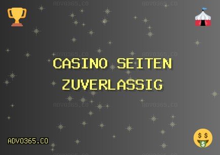Vertrauenswürdige Casino Seiten | Oktober 2025 | advo365.co
